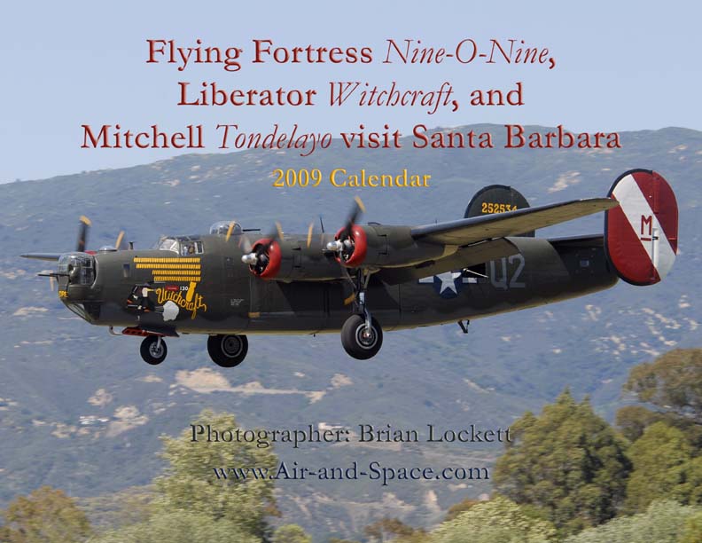 Lockett Books Calendar Catalog: Flying Fortress <em>Nine-O-Nine</em>, Liberator <em>Witchcraft</em>, and Mitchell <em>Tondelayo</em> visit Santa Barbara
