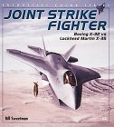 Joint Strike Fighter : Boeing X-32 Vs Lockheed Martin X-35 by Bill Sweetman
